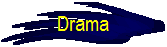 Drama